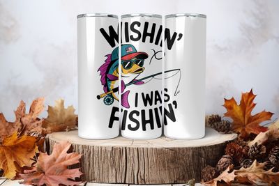 20oz Skinny Sublimation Tumbler Wrap Print - Wishin' I Was Fishin'
