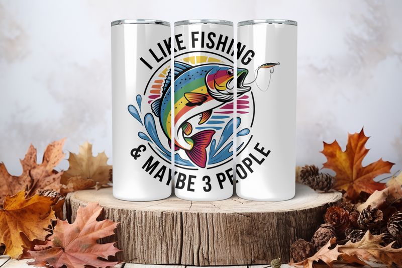 20oz Skinny Sublimation Tumbler Wrap Print - I Like Fishing &amp; Maybe 3 People