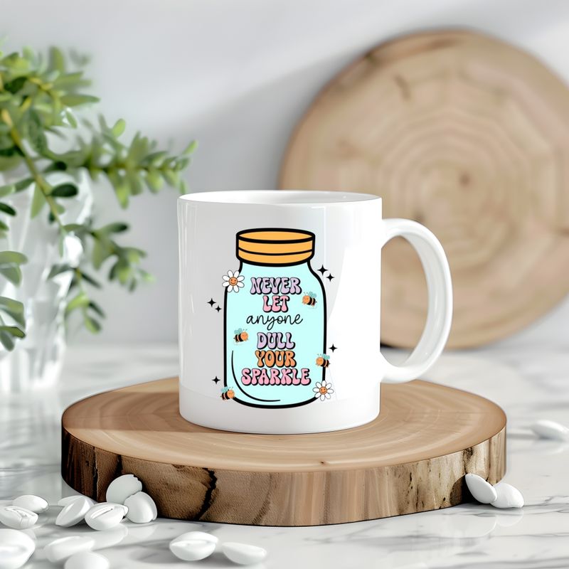 Never Let Anyone Dull Your Sparkle