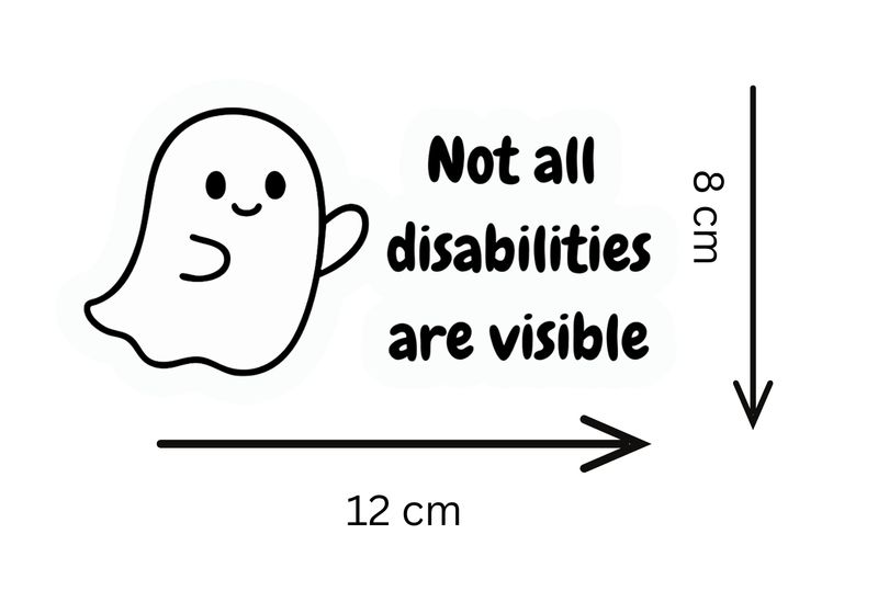 Not All Disabilities Are Visible – Ghost Design Car Sticker
