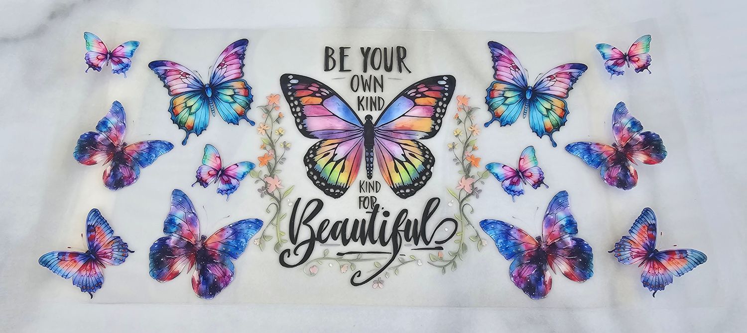 Double Sided Uv Dtf Wrap - Be Your Own Kind Beautiful