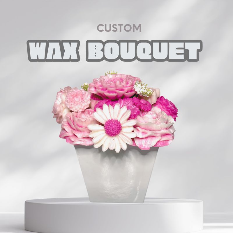Custom Wax Melt Bouquet
