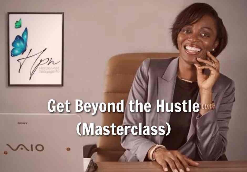 Get Beyond the Hustle (Masterclass)