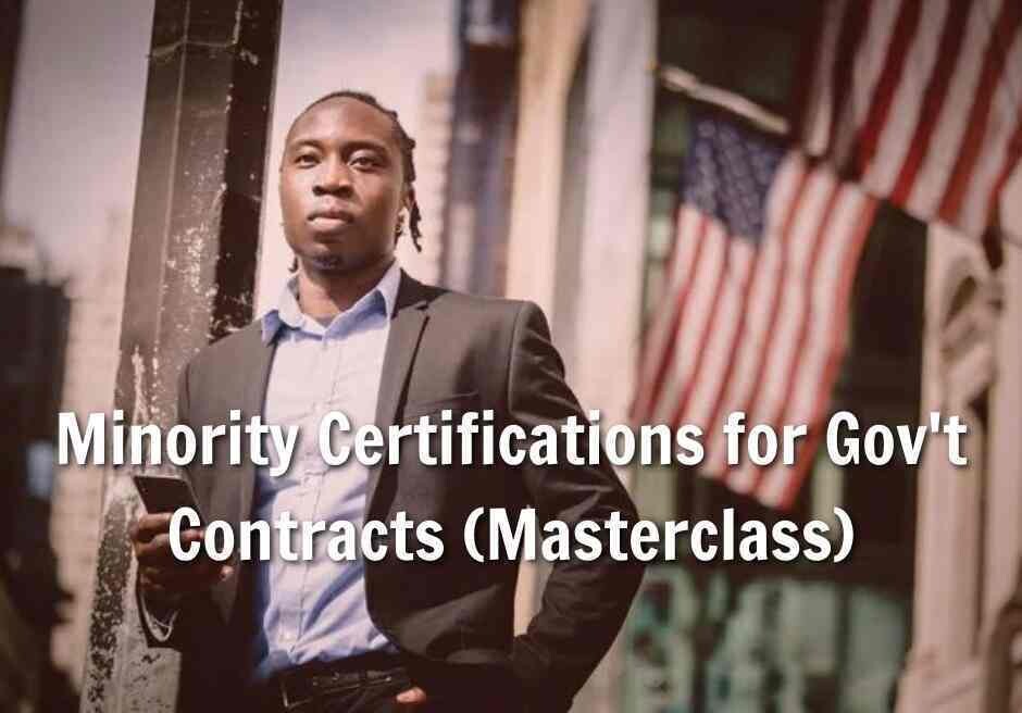 Minority Certifications for Gov't Contracts (Masterclass)