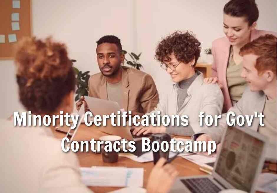 Minority Certifications for Gov't Contracts Bootcamp