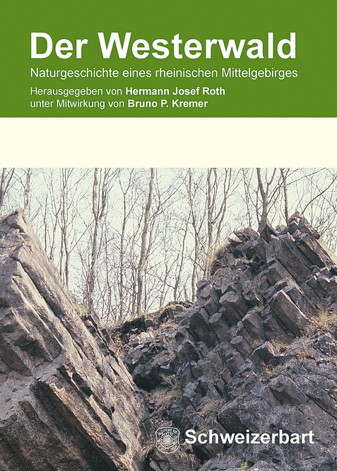 Der Westerwald - Naturgeschichte eines rheinischen Mittelgebirges Der Westerwald - Naturgeschichte eines rheinischen Mittelgebirges