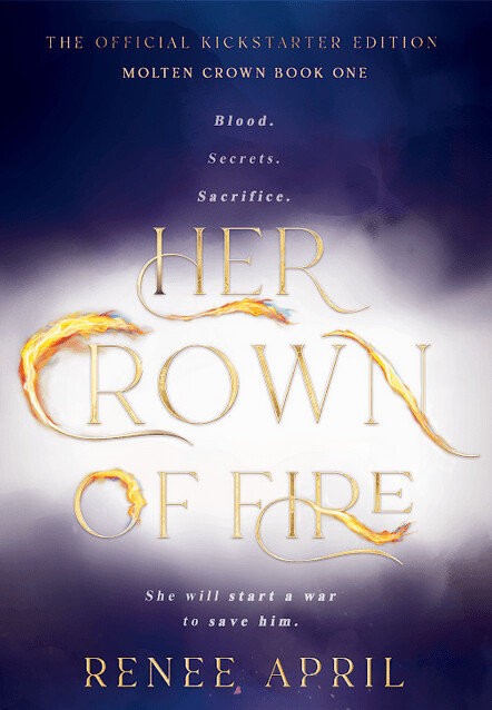 HER CROWN OF FIRE (Kickstarter Special Edition)