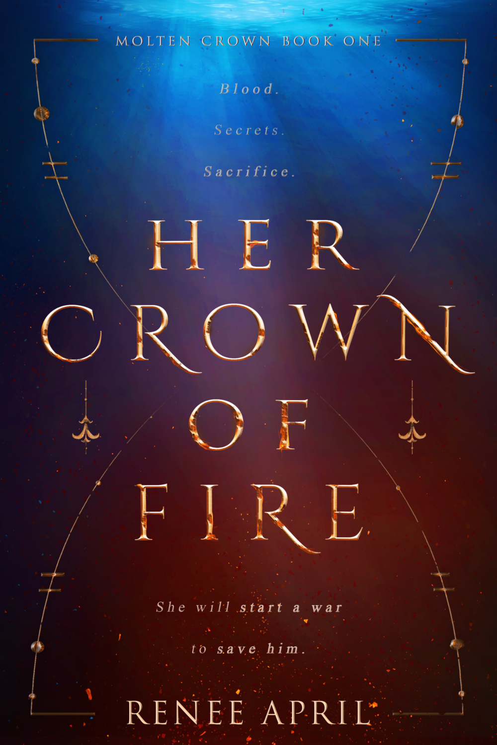 Her Crown of Fire (Molten Crown #1) by Renee April