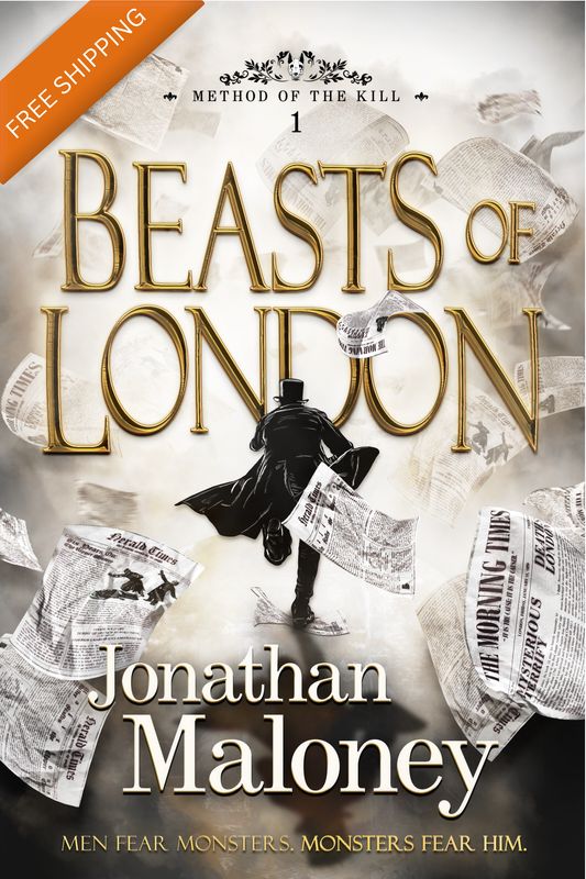 Beasts of London (Method of the Kill #1) by Jonathan Maloney