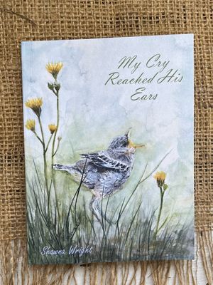&quot;My Cry Reached His Ears&quot;