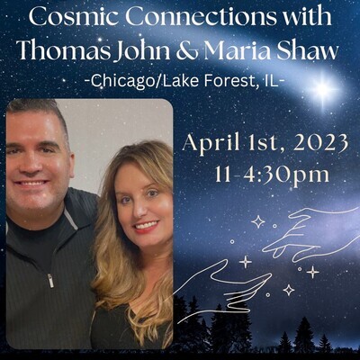 Cosmic Connections with Thomas John & Maria Shaw - April 1st