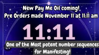 11:11 Pay Me Oil! The manifesting oil! Shipping Included