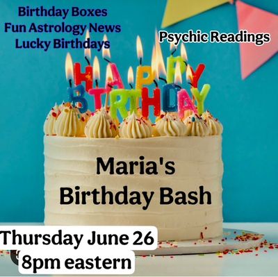 Maria&#39;s Birthday Bash - Thurs June 26th, 7PM CST