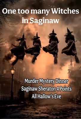 One Too Many Witches Murder Mystery Dinner October 31