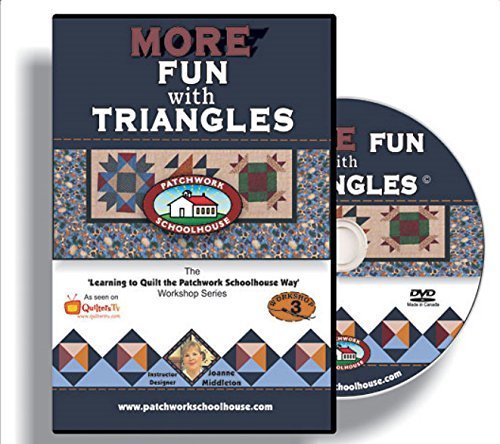 Patchwork Schoolhouse teaches More Fun with Triangles: More Triangles with the Patchwork Quilting Method on DVD Lesson 3 of 7