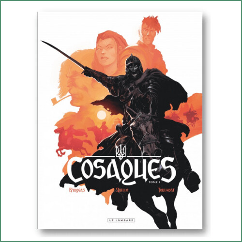 Cosaques T.1 : Le hussard ailé - Brugeas, Guillo, Toulhoat