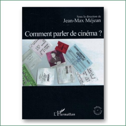 Comment parler de cinéma - Ouvrage collectif