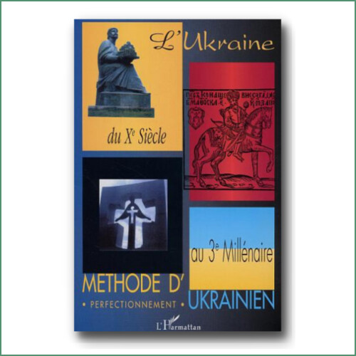 L'ukrainien du Xème siècle au 3ème millénaire - Méthode d'ukrainien