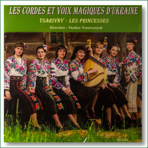 Tsarvini, Les princesses - Les cordes et voix magiques d'Ukraine