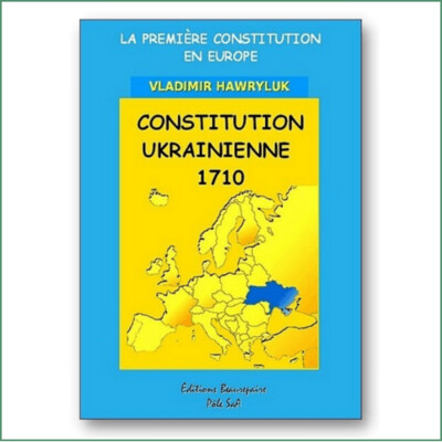 Constitution ukrainienne 1710 - Vladimir Hawryliuk