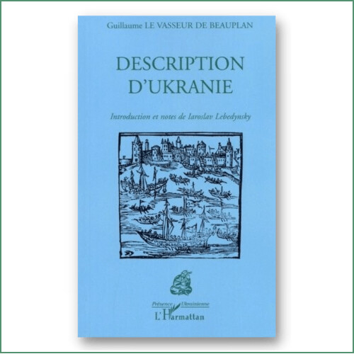 Description d'Ukranie - Guillaume Le Vasseur de Beauplan