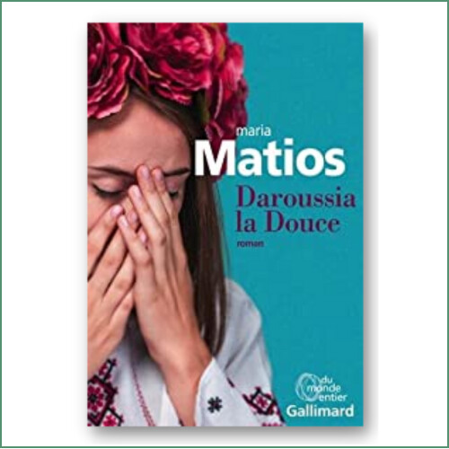 Maria Matios - Daroussia la Douce