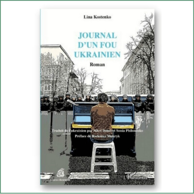 Lina Kostenko - Journal d'un fou Ukrainien