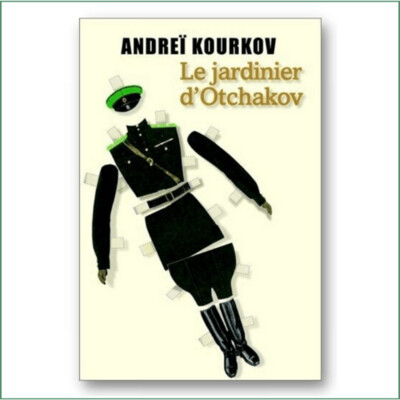 Andreï Kourkov - Le Jardinier d'Otchakov Andreï Kourkov - Le Jardinier d'Otchakov
