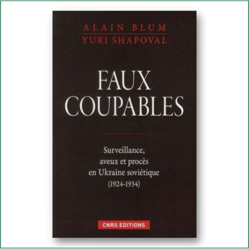 Faux coupables - Alain Blum, Yuri Shapoval