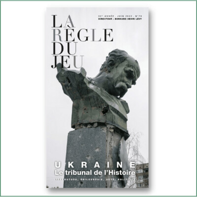 La Règle du jeu n°76  : Avec l’Ukraine, plus que jamais - Collectif