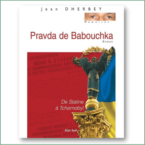 Jean Dherbey - Pravda de Babouchka