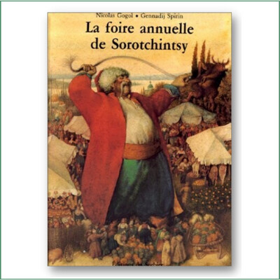 Nicolas Gogol - La foire annuelle de Sorotchyntsi