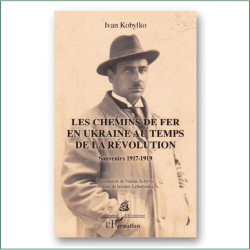 Les chemins de fer en Ukraine au temps de la révolution - Ivan Kobylko