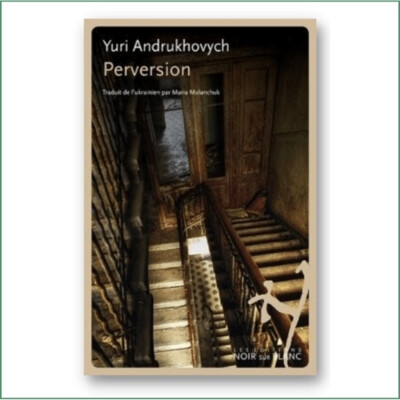 Yuriy Andrukhovych - Perversion