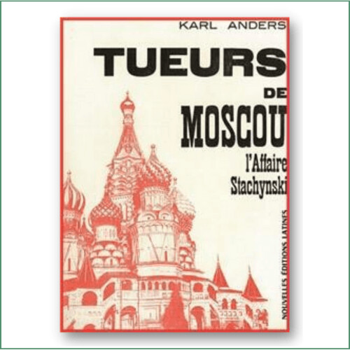 Tueurs de Moscou, l'affaire Stachynski - Karl Anders