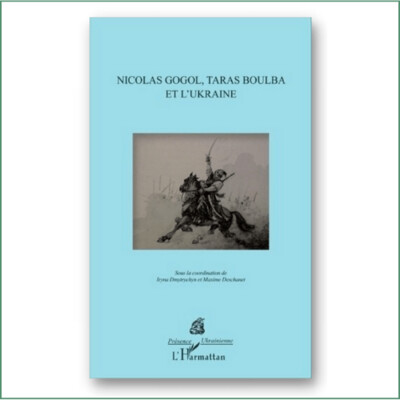 Nicolas Gogol, Taras Boulba et l'Ukraine - Ouvrage collectif