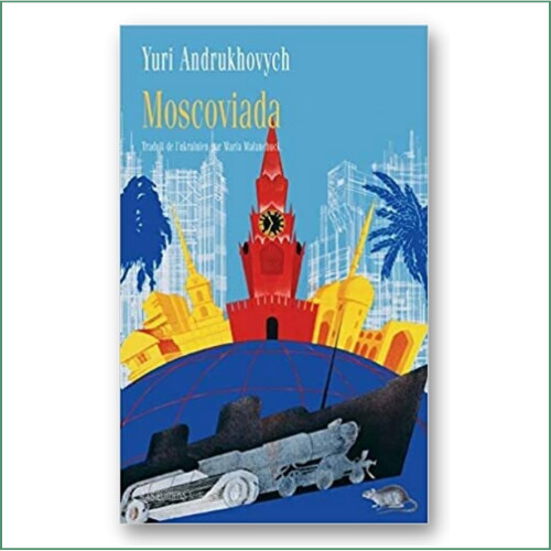 Yuriy Andrukhovych - Moscoviada