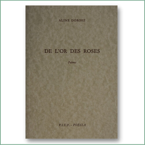 Aline Dorosz - De l'or des roses