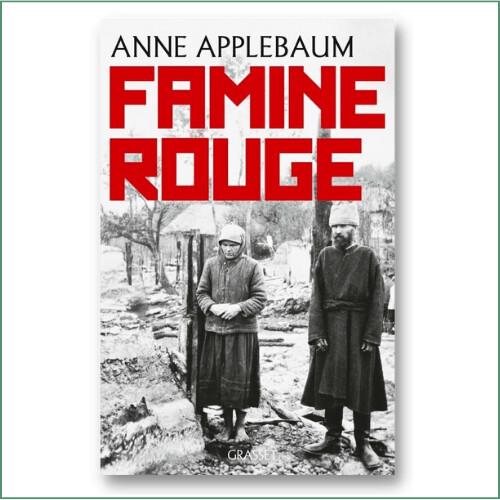 Anne Applebaum - Famine rouge