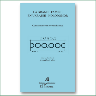 La grande famine en Ukraine, Holodomor - Collectif