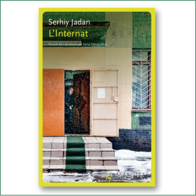 Serhiy Jadan - L’internat