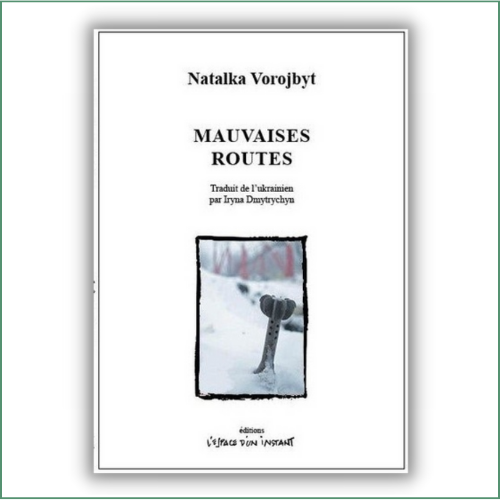 Mauvaises routes -  Natalka Vorojbyt