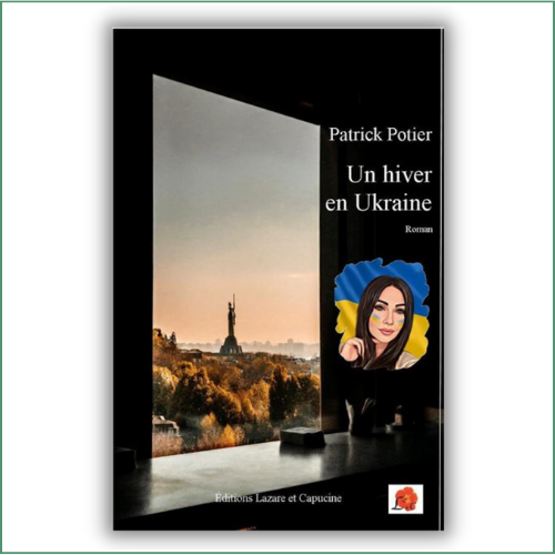 Un hiver en Ukraine  Patrick Potier