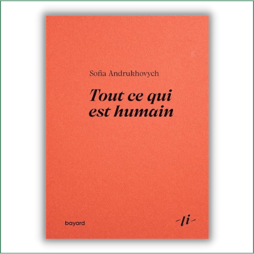 Tout ce qui est humain - Sofia Andrukhovych