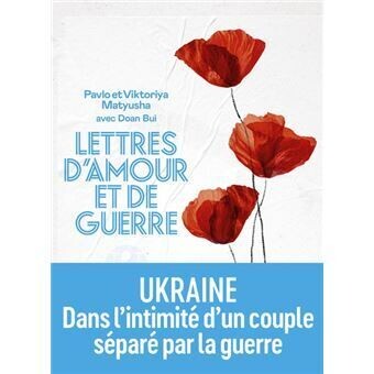 Lettres d'amour et de guerre - Auteur(s)
Pavlo Matyusha (Auteur), Viktoriya Matyusha (Auteur)
