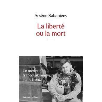 La Liberté ou la mort  Arsène Sabanieev
