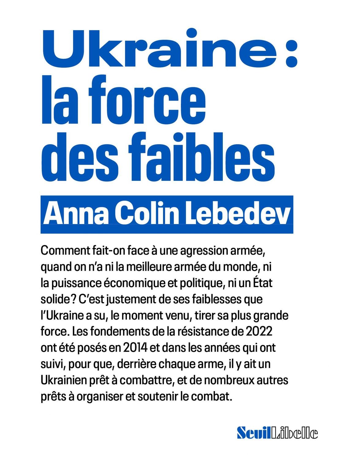 Ukraine : la force des faibles Anna Colin Lebedev