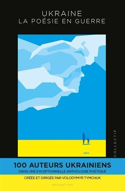 UKRAINE, LA POÉSIE EN GUERRE - COLLECTIF