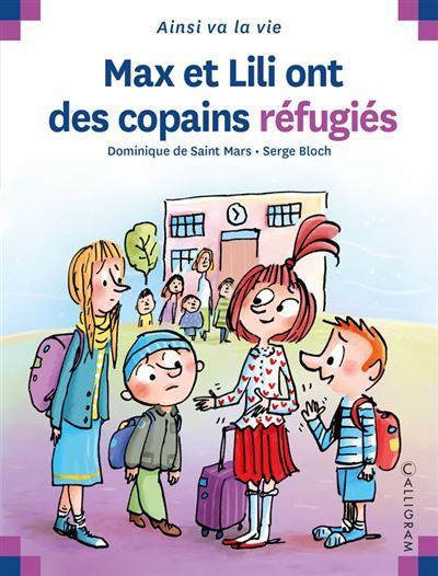 Max Et Lili - Tome 130 : Max et Lili ont des copains réfugiés  Dominique de Saint Mars