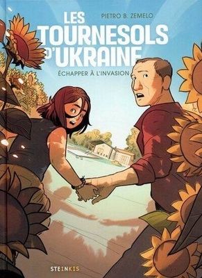 Les Tournesols d'Ukraine. Échapper à l'invasion ZEMELO Pietro B. (Auteur)